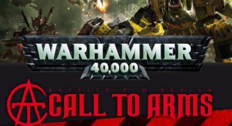 WH40K Call to Arms XXXVI
