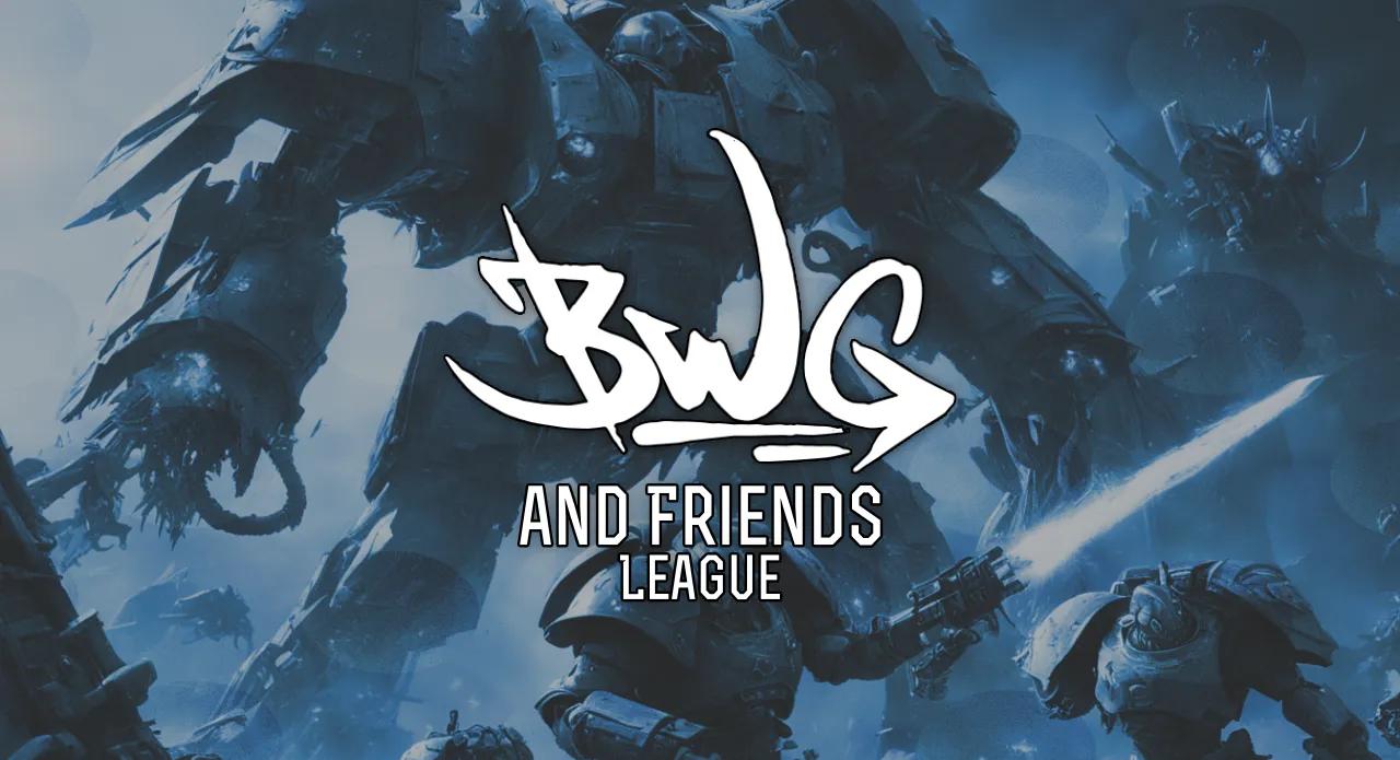 BWG & Friends League 2.0